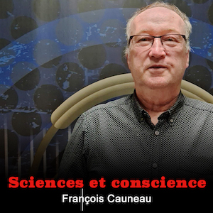 SCIENCES ET CONSCIENCE